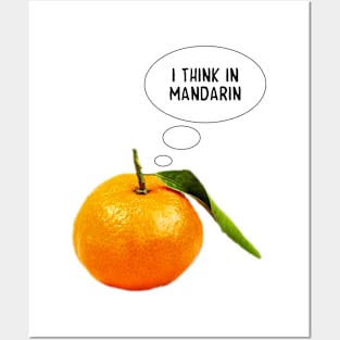 Mandarine thinking in mandarin Posters and Art